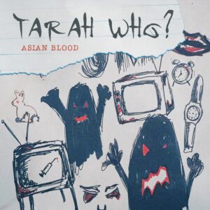 Asian Blood by Tarah Who?