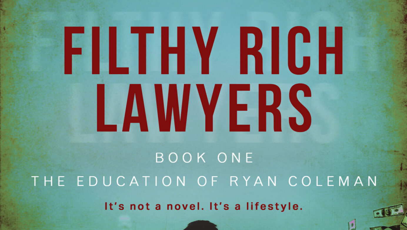 Filthy Rich Lawyers Book One