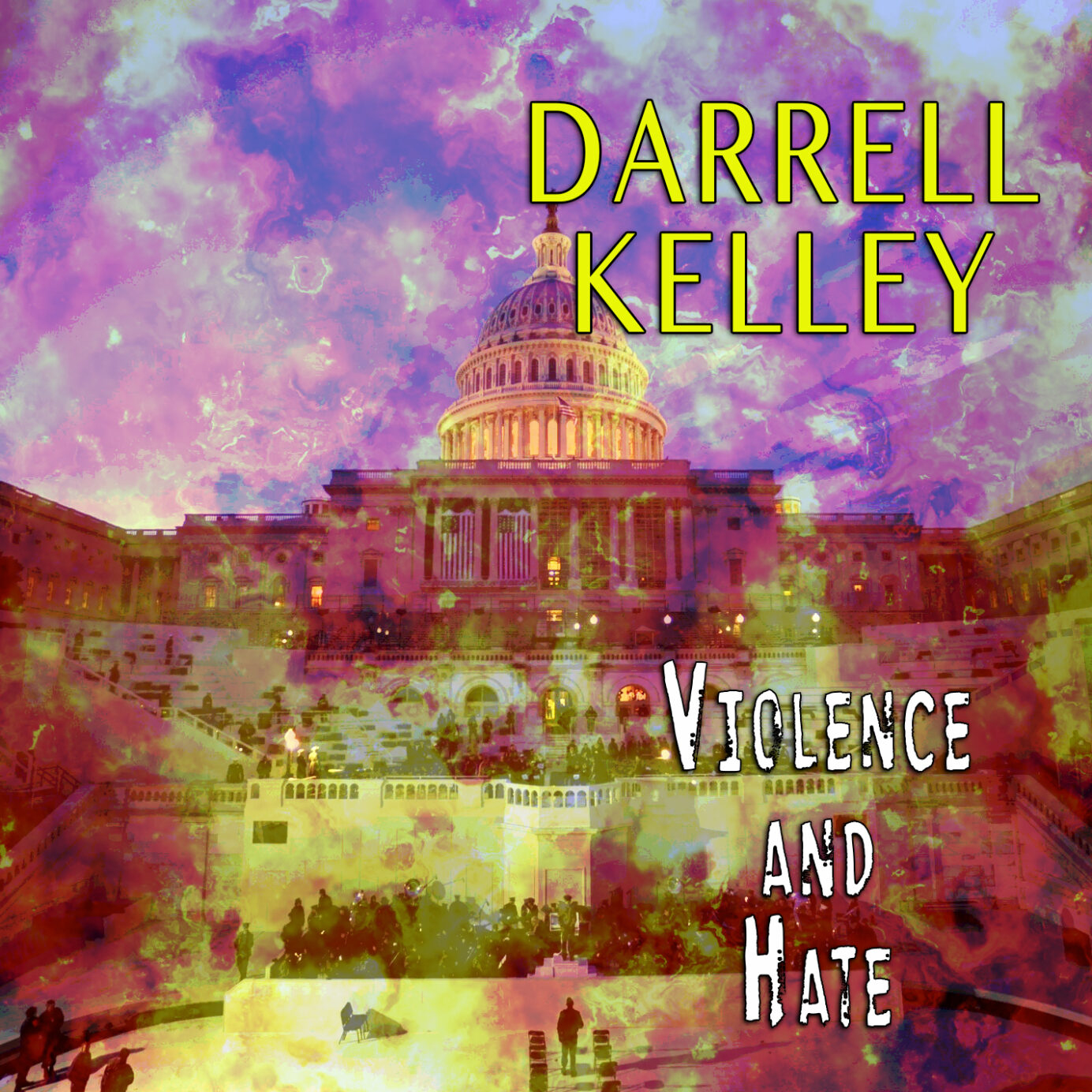 Violence and Hate by Darrell Kelley